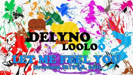 ремикс на любимата ви.. Let Me Feel Yodelyno ft. Looloo Let Me Feel You (severiano Radio 2k12 Edit
