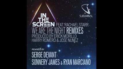In The Screen feat Rachael Starr - We Are The Night (serge Devant Club Mix)