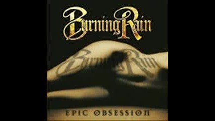 Burning Rain - Too Hard To Break