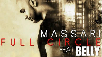 2o12 • Massari ft. Belly - Full Circle