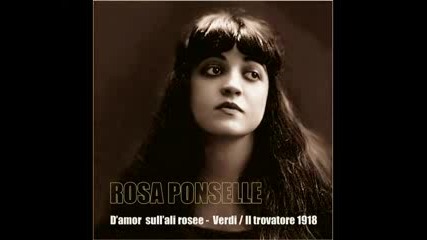 Rosa Ponselle - D`amor sull`ali rosee (трубадур) 