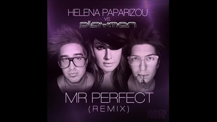 Helena Paparizou ft. Playmen - Mr. Perfect [ Remix Madwalk 2012 ]