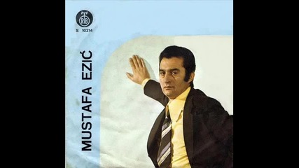 Мустафа Езић - Узалуд те зовем ( 1974 ) / Mustafa Ezic