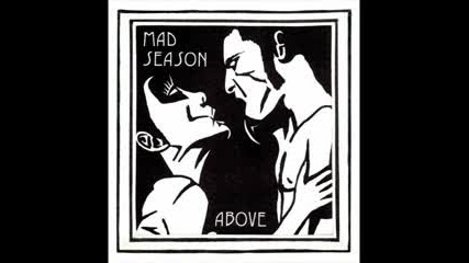 Mad Season - I Dont Know Anything