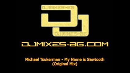 Michael Tsukerman - My Name Is Sawtooth (original Mix)