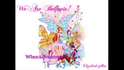 Winx Club Ft. Elizabeth Gillies We Are Believix