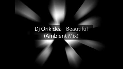 Dj Orkidea - Beautiful Ambient Mix 