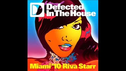 defected in the house miami 10 (mix by riva starr part2)