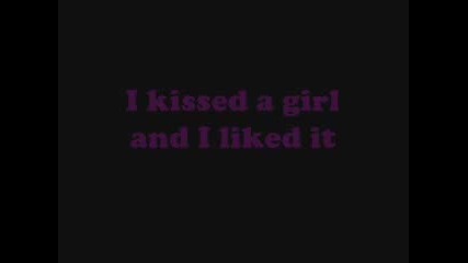 Katy Perry - I Kissed A Girl + Текст