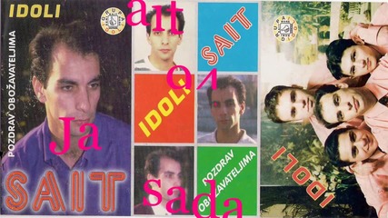 Sait & Idoli 94 _______ja te sanjam sada_______