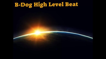 [bg] B-dog High Level Beat [bg]