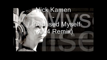 Nick Kamen - I Promised Myself 2004 Remix 