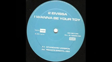 I Wanna Be Your Toy Ricco s Special Mix - 2 Eivissa 
