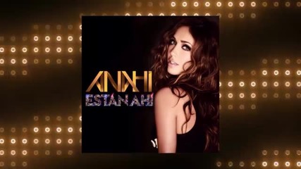 Anahi - Estan Ahi (official Audio)