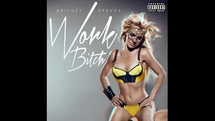*2014* Britney Spears - Work bitch ( Demo version )
