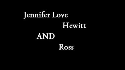 Jenniferlovehewitt - - - .wmv