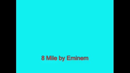 Eminem - 8 Mile Lyrics