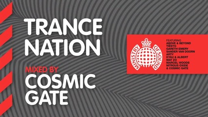 Trance Nation_ Cosmic Gate Minimix (ministry of Sound Uk) Out 20th Feb!