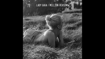 Lady Gaga - Million Reasons ( A U D I O )