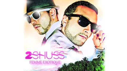 2shuss - Femme Exotique