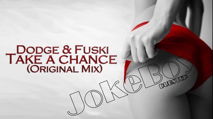 Dubstep ™ » Dodge Fuski - Take a Chance