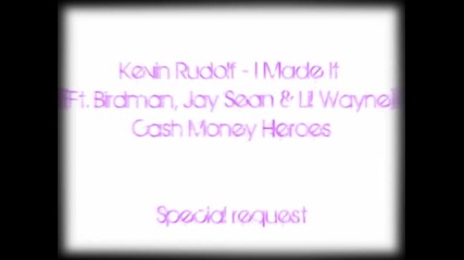 Kevin Rudolf - I Made It Lyrics (ft. Birdman, Jay Sean & Lil Wayne)