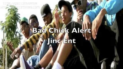 Jinc Ent - Bad Chick Alert