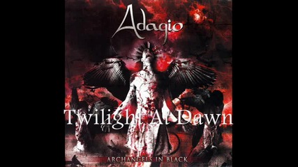 Adagio - [08] - Twilight At Dawn
