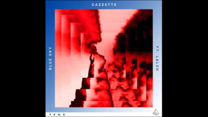 *2016* Cazzette ft. Laleh - Blue Sky