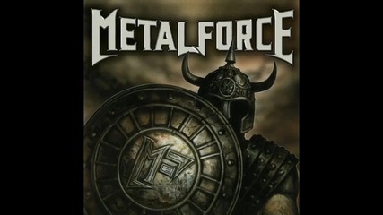 Metalforce - Melt Thy Steel