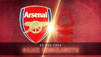 Arsenal vs. Nottingham Forest - Condensed Game