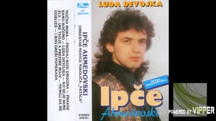 Ipce Ahmedovski - Nemoj da me odbijas - (audio 1991)