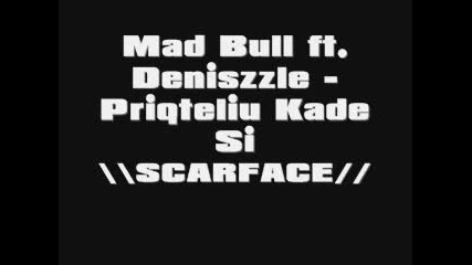 Mad Bull ft. Deniszzle - Priqteliu Kade Si