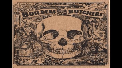 The Builders and The Butchers-red hands