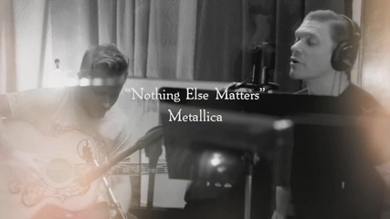 Smith & Myers - Nothing Else Matters [acoustic Cover]