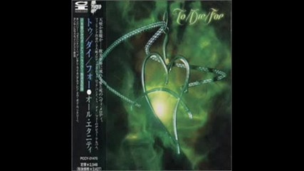 To Die For - One More Time