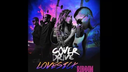 *2013* Cover Drive - Lovesick riddim