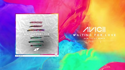 Avicii - Waiting For Love (sam Feldt Remix)