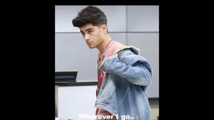 Wherever I go (story with Zayn)