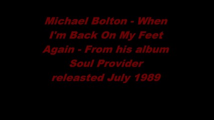 Майкъл Болтън - Когато съм пак на крака