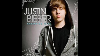 Justin Bieber - Favorite girl 