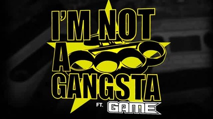 Lights Over Paris Ft. Game - I'm Not A Gangsta