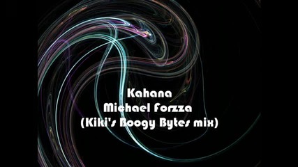 Kahana (kikis Boogy Bytes Mix) - Michael Forzza 