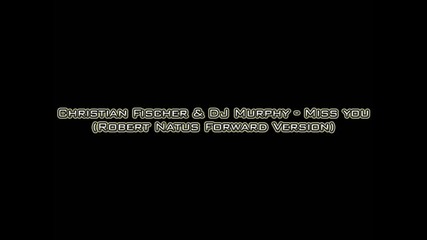 Christian Fischer - Miss you (robert Natus Forward Version)