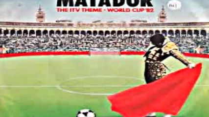Jeff Wayne--matador (itv World Cup theme )1982