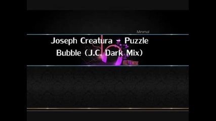 Joseph Creatura - Puzzle Bubble (j.c. Dark Mix) 