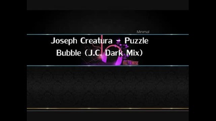 Joseph Creatura - Puzzle Bubble (j.c. Dark Mix)