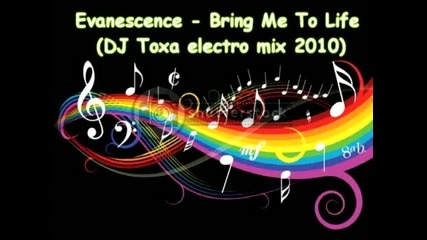 Evanescence - bring me to life (dj toxa electro mix 2010) 