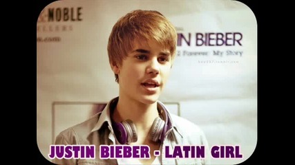 Превод! Нова песен! Justin Bieber - Latin Girl 