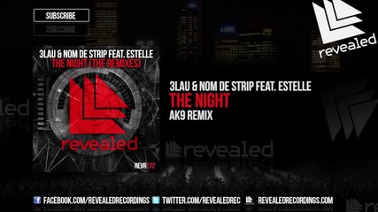 3lau & Nom De Strip feat. Estelle - The Night (ak9 Remix)